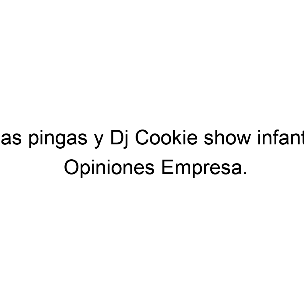 Educación Dinamarca Ejemplo Opiniones Las pingas y Dj Cookie show infantil, ▷ 6181032154