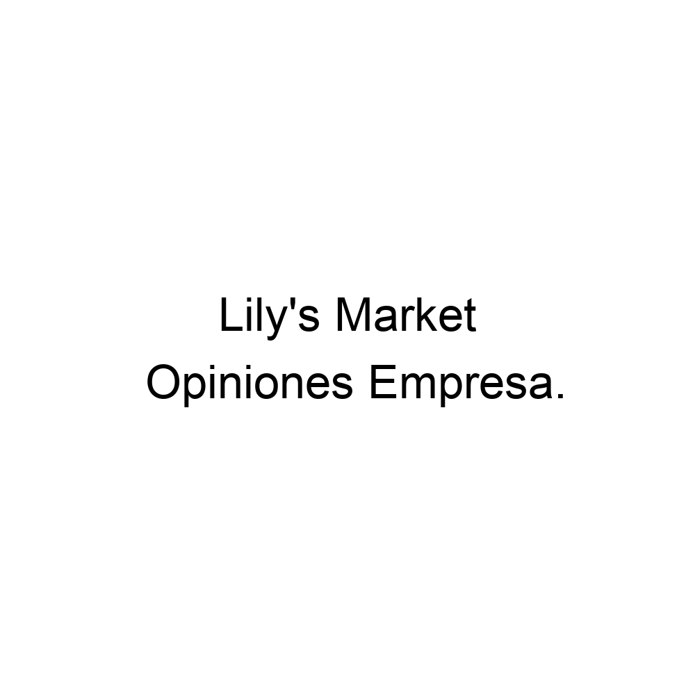 Opiniones Lily's Market,
